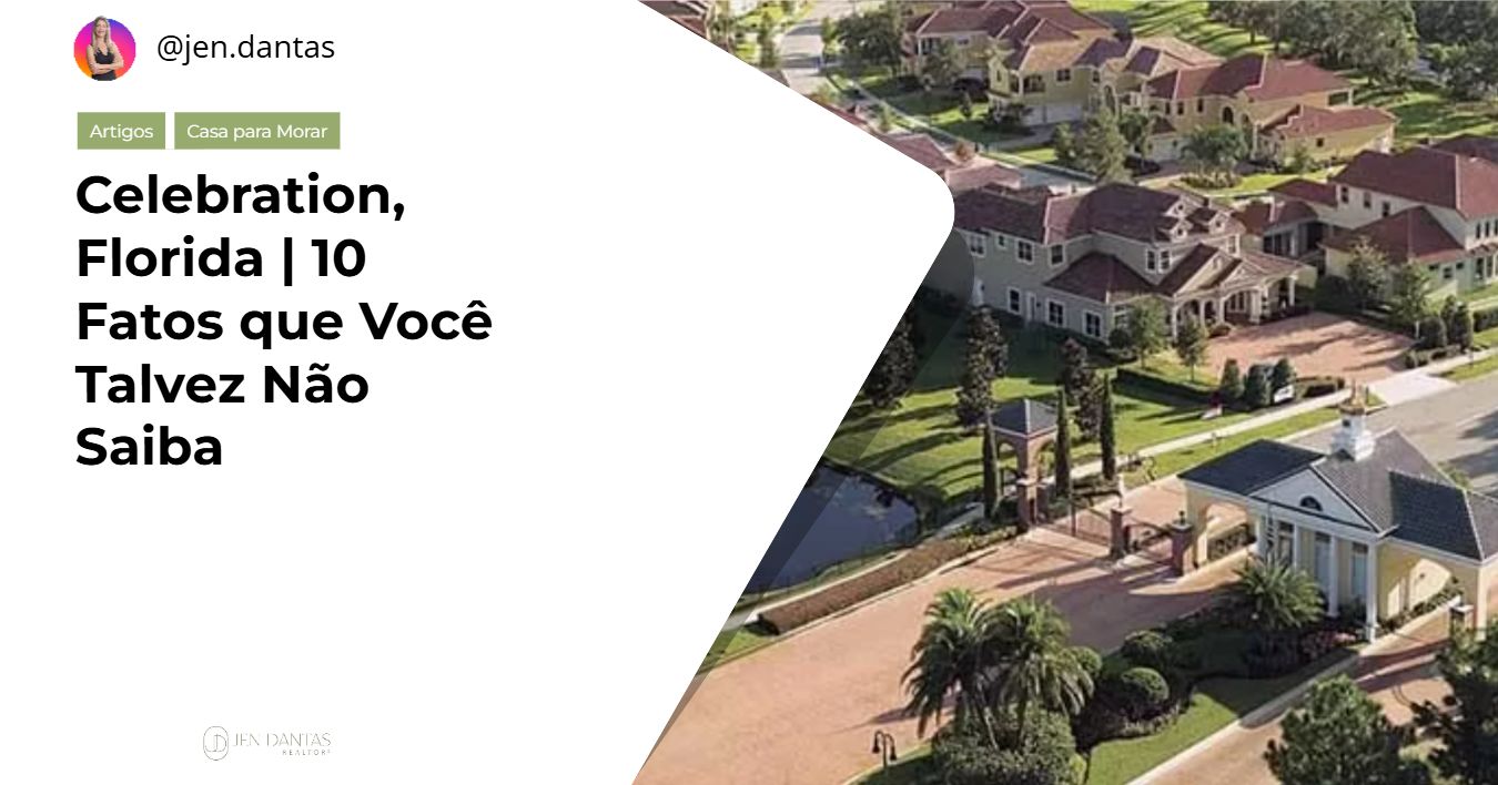 Celebration, Florida | 10 Facts You May Not Know - Jen Dantas